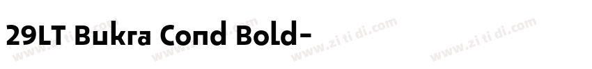 29LT Bukra Cond Bold字体转换
